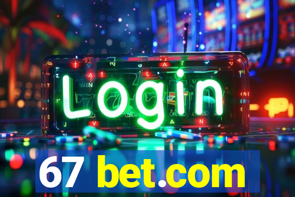 67 bet.com